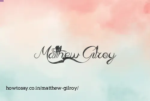 Matthew Gilroy
