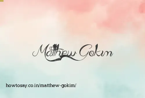 Matthew Gokim