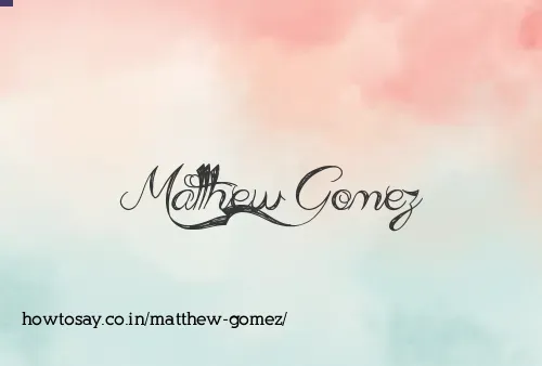 Matthew Gomez