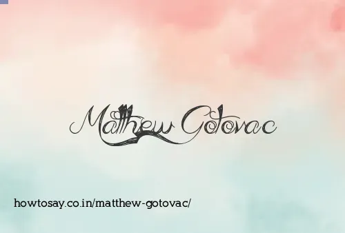Matthew Gotovac