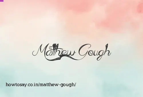 Matthew Gough