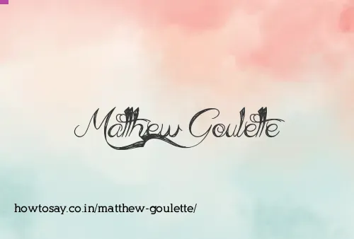 Matthew Goulette
