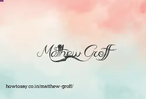 Matthew Groff