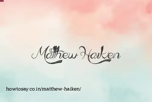Matthew Haiken