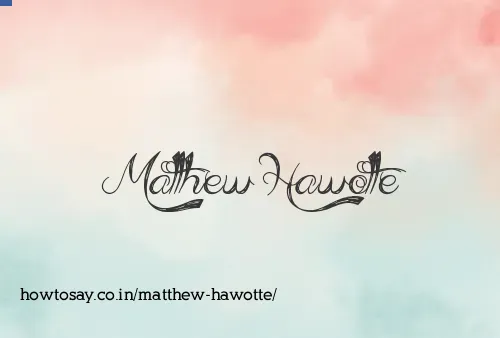Matthew Hawotte