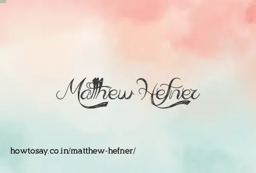 Matthew Hefner