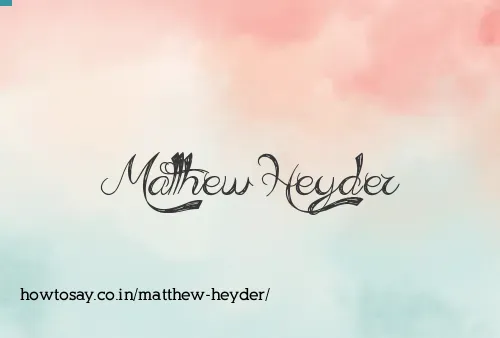 Matthew Heyder