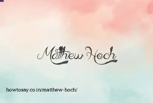 Matthew Hoch