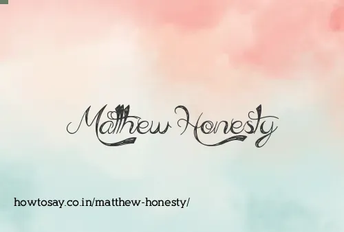 Matthew Honesty