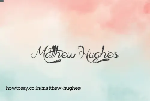 Matthew Hughes