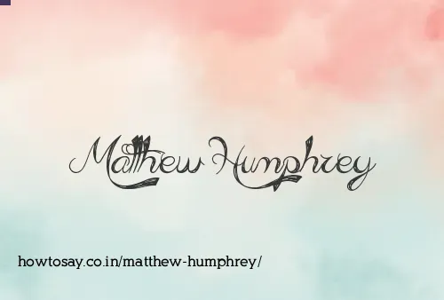 Matthew Humphrey