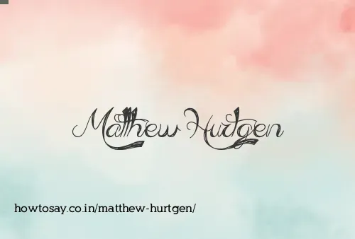 Matthew Hurtgen
