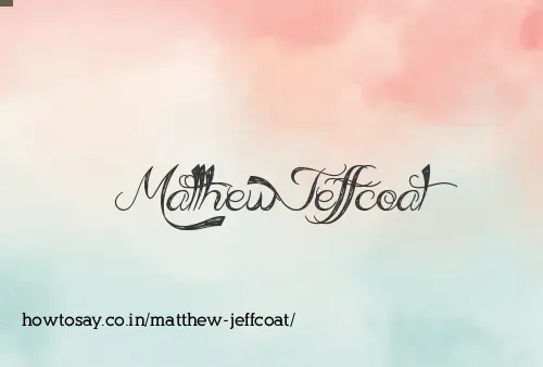 Matthew Jeffcoat