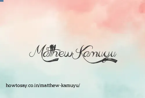 Matthew Kamuyu