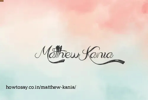 Matthew Kania