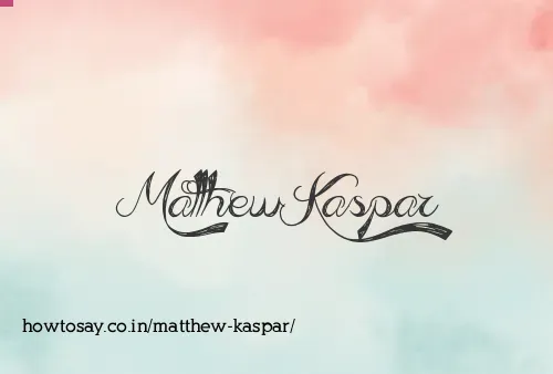 Matthew Kaspar