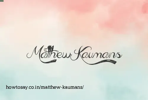 Matthew Kaumans