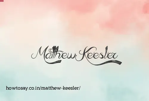 Matthew Keesler