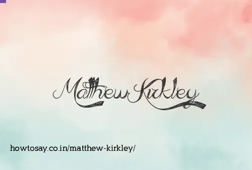 Matthew Kirkley