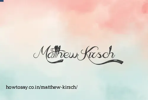 Matthew Kirsch