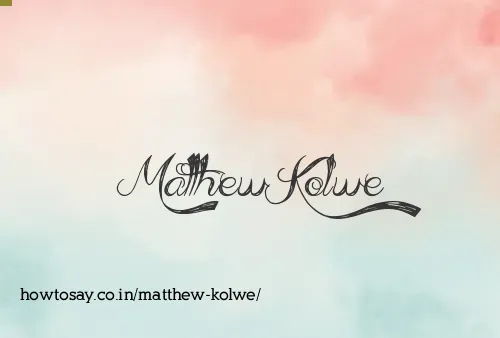 Matthew Kolwe