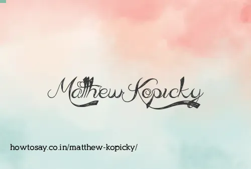 Matthew Kopicky