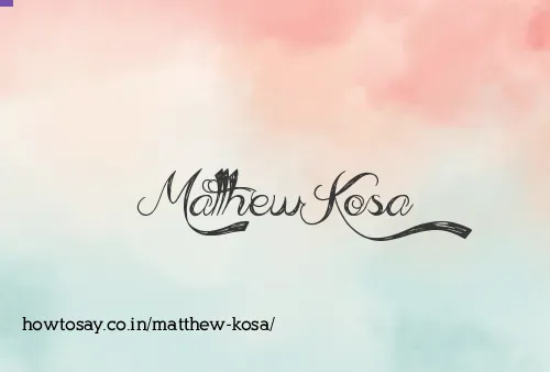 Matthew Kosa