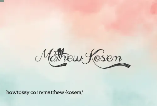 Matthew Kosem