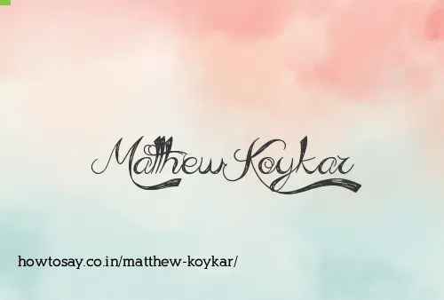 Matthew Koykar
