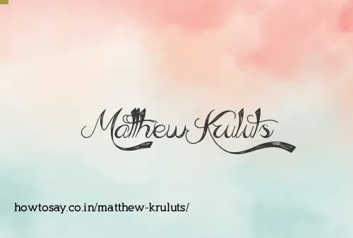 Matthew Kruluts