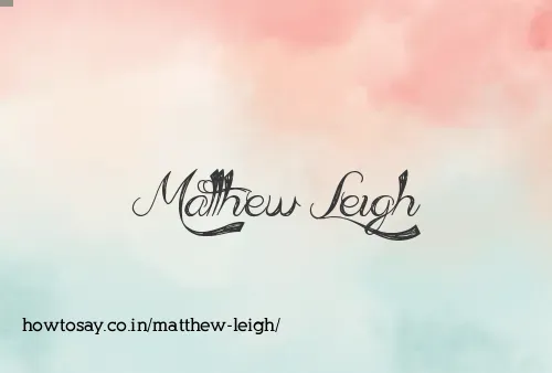 Matthew Leigh