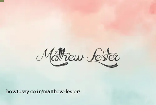 Matthew Lester