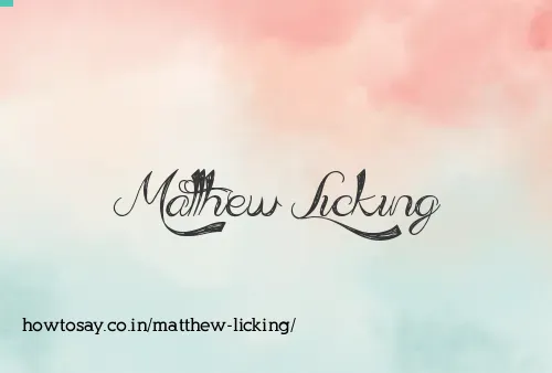 Matthew Licking