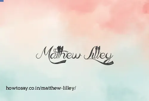 Matthew Lilley