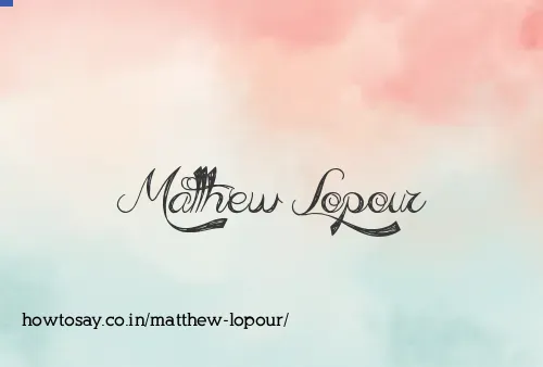 Matthew Lopour