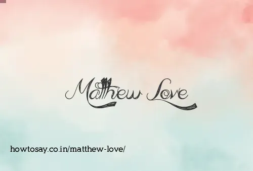Matthew Love