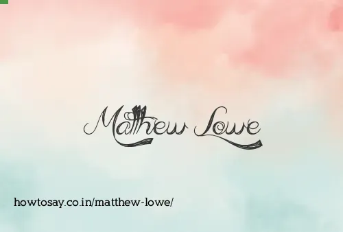 Matthew Lowe