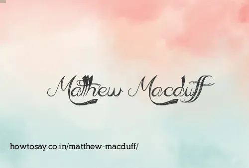 Matthew Macduff