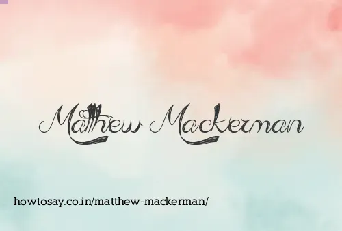 Matthew Mackerman