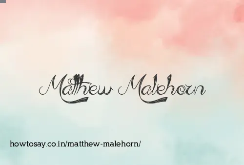 Matthew Malehorn