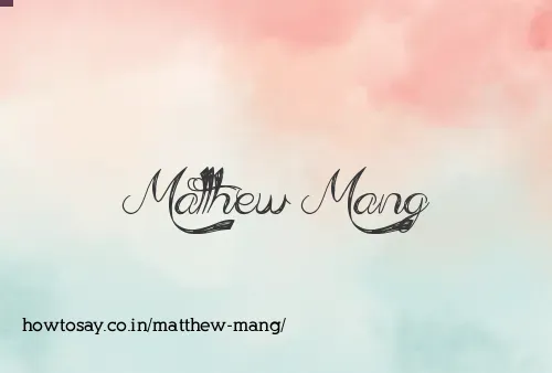 Matthew Mang