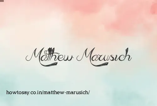 Matthew Marusich