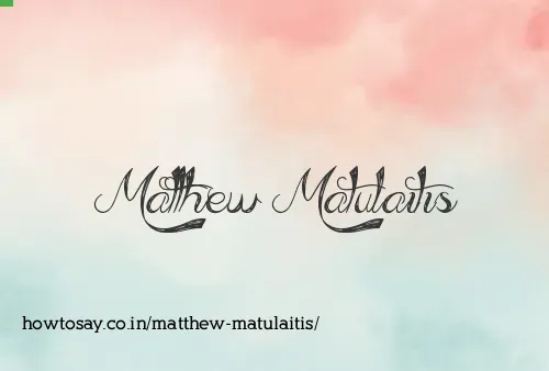 Matthew Matulaitis