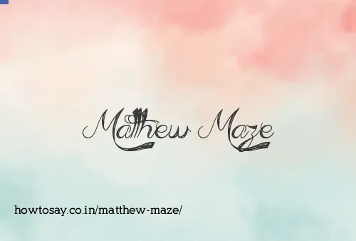 Matthew Maze