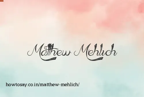Matthew Mehlich