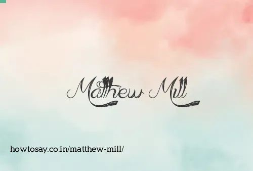 Matthew Mill