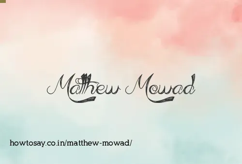 Matthew Mowad