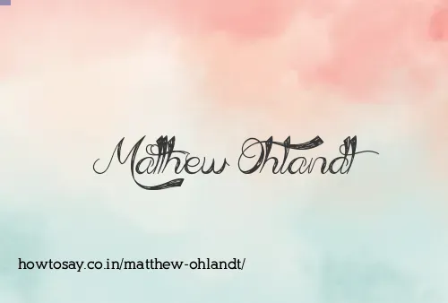 Matthew Ohlandt
