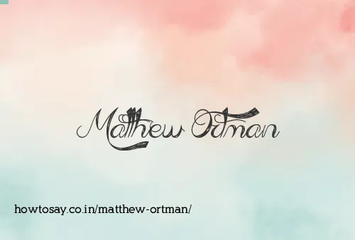 Matthew Ortman