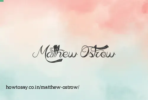 Matthew Ostrow